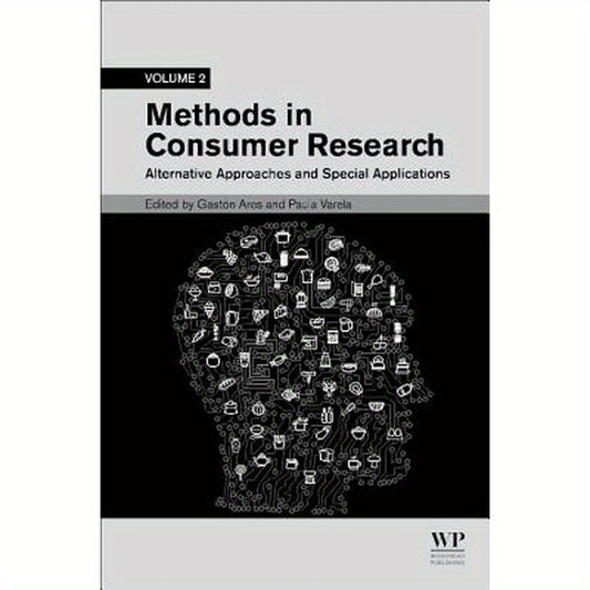 Methods in Consumer Research, Volume 2: Alternative Approaches and Special Applications