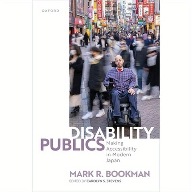 Disability Publics: Making Accessibility in Modern Japan