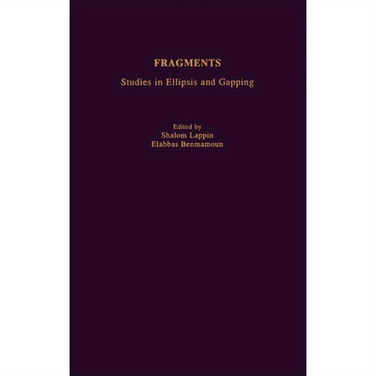 Fragments: Studies in Ellipsis and Gapping