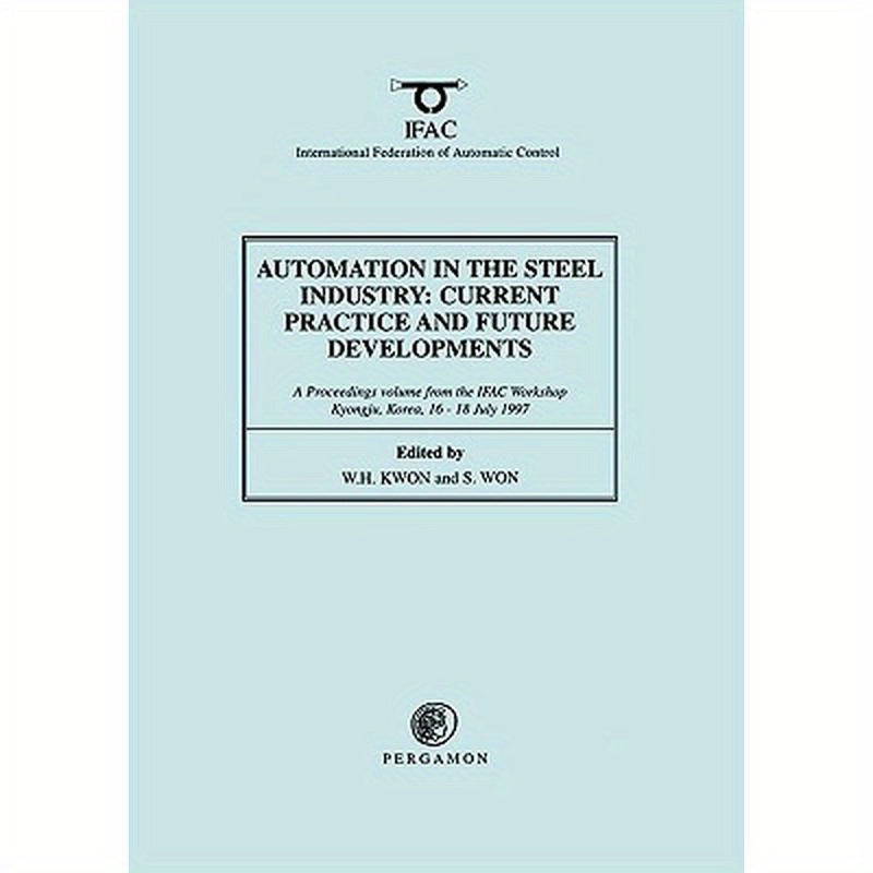 Automation in the Steel Industry: Current Practice and Future Developments