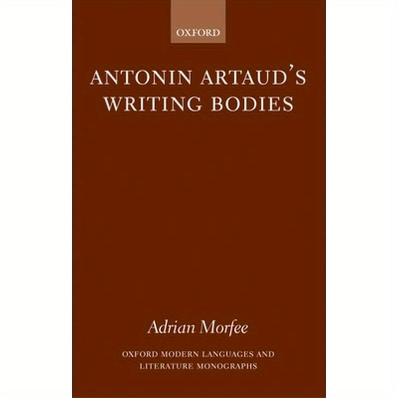 Antonin Artaud's Writing Bodies