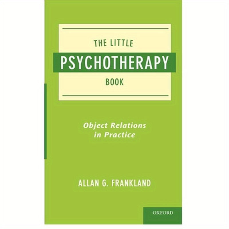 Little Psychotherapy Book: Object Relations in Practice