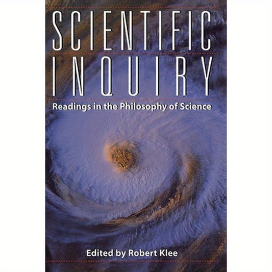 Scientific Inquiry: Readings in the Philosophy of Science