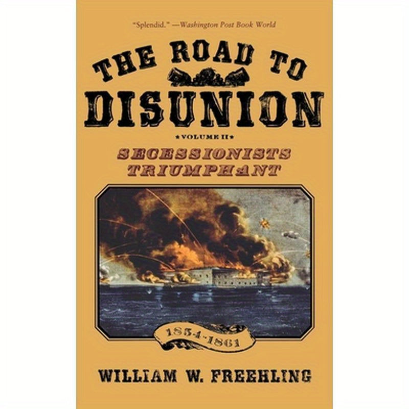The Road to Disunion: Volume II: Secessionists Triumphant, 1854-1861