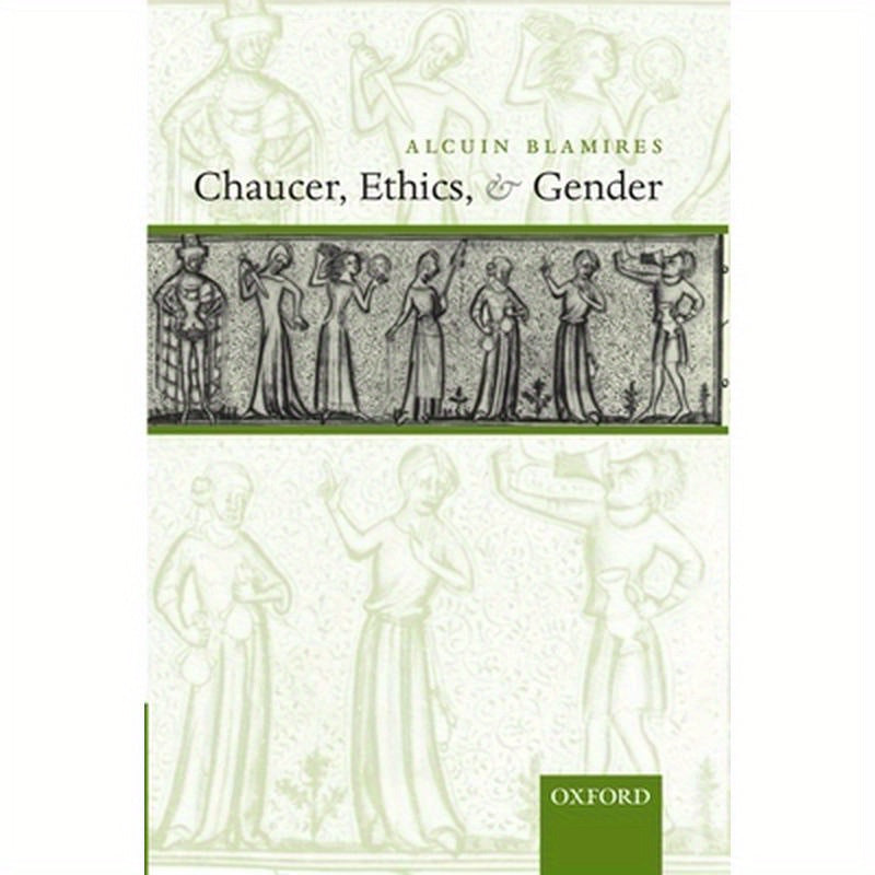 Chaucer, Ethics, and Gender