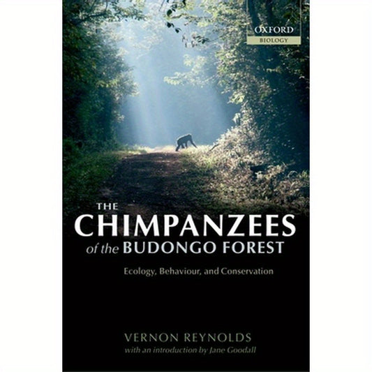 The Chimpanzees of the Budongo Forest: Ecology, Behaviour, and Conservation