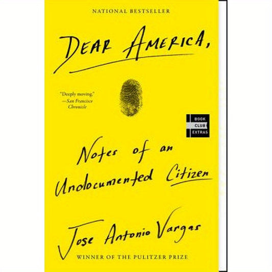 Dear America: Notes of an Undocumented Citizen
