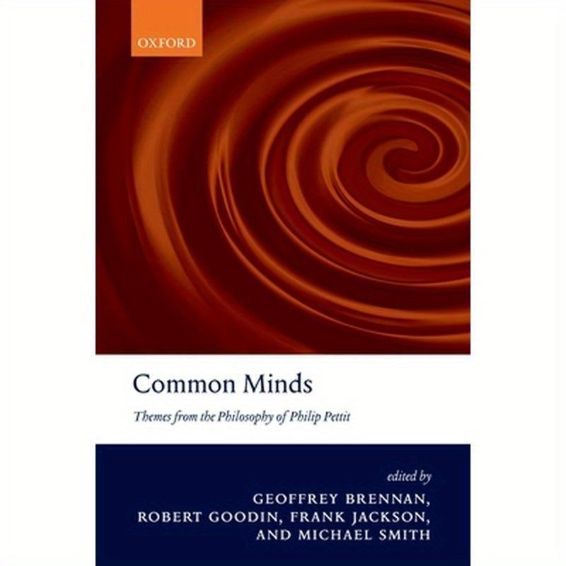 Common Minds: Themes from the Philosophy of Philip Pettit