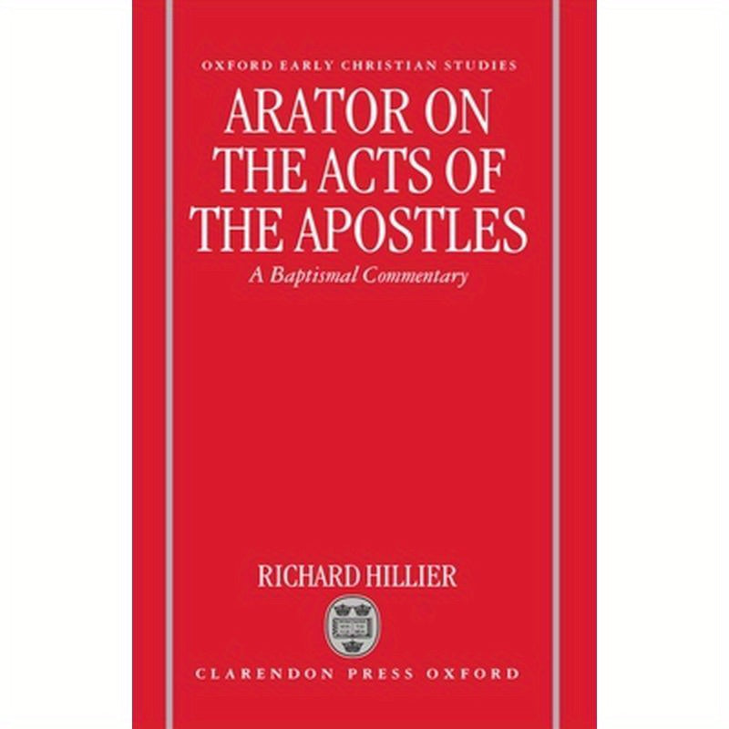 Arator on the Acts of the Apostles: A Baptismal Commentary