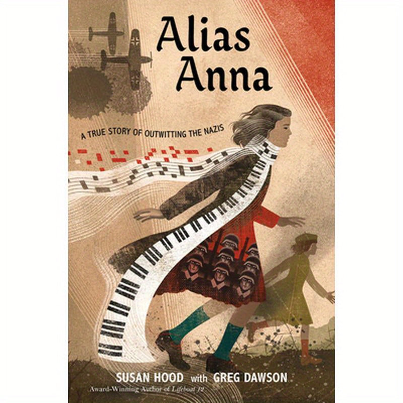Alias Anna: A True Story of Outwitting the Nazis