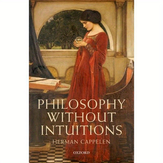 Philosophy Without Intuitions