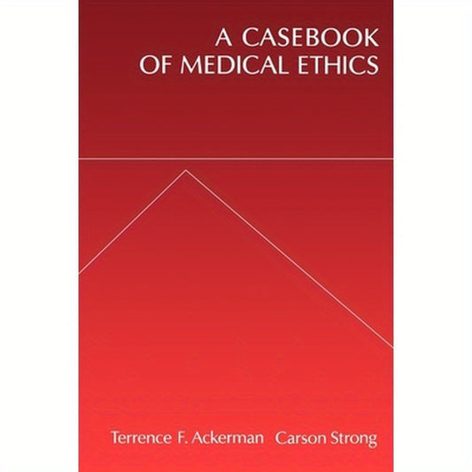 A Casebook of Medical Ethics