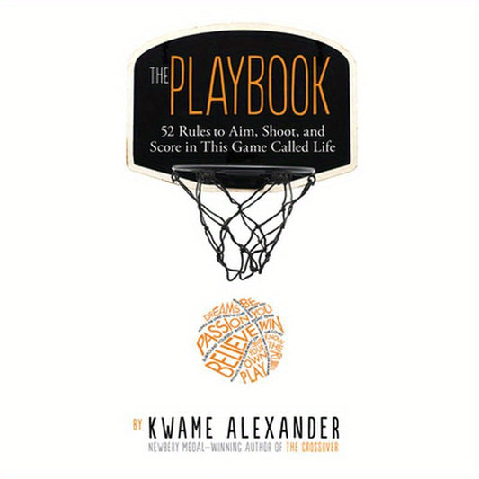 The Playbook: 52 Rules to Aim, Shoot, and Score in This Game Called Life