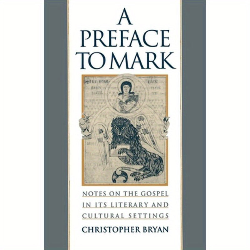 A Preface to Mark: Notes on the Gospel in Its Literary and Cultural Settings