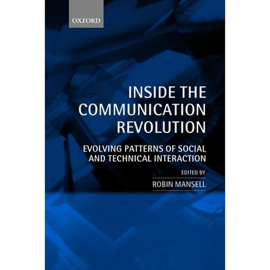 Inside the Communication Revolution: Evolving Patterns of Social and Technical Interaction