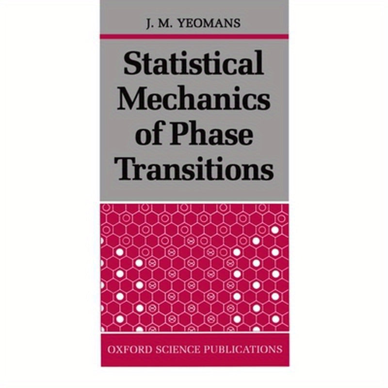 Statistical Mechanics of Phase Transitions