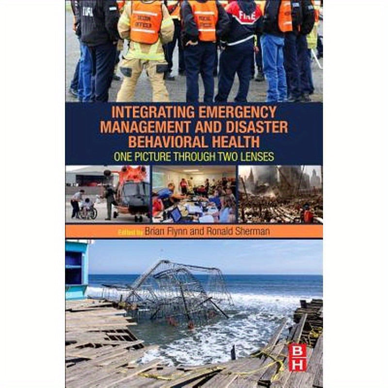 Integrating Emergency Management and Disaster Behavioral Health: One Picture Through Two Lenses