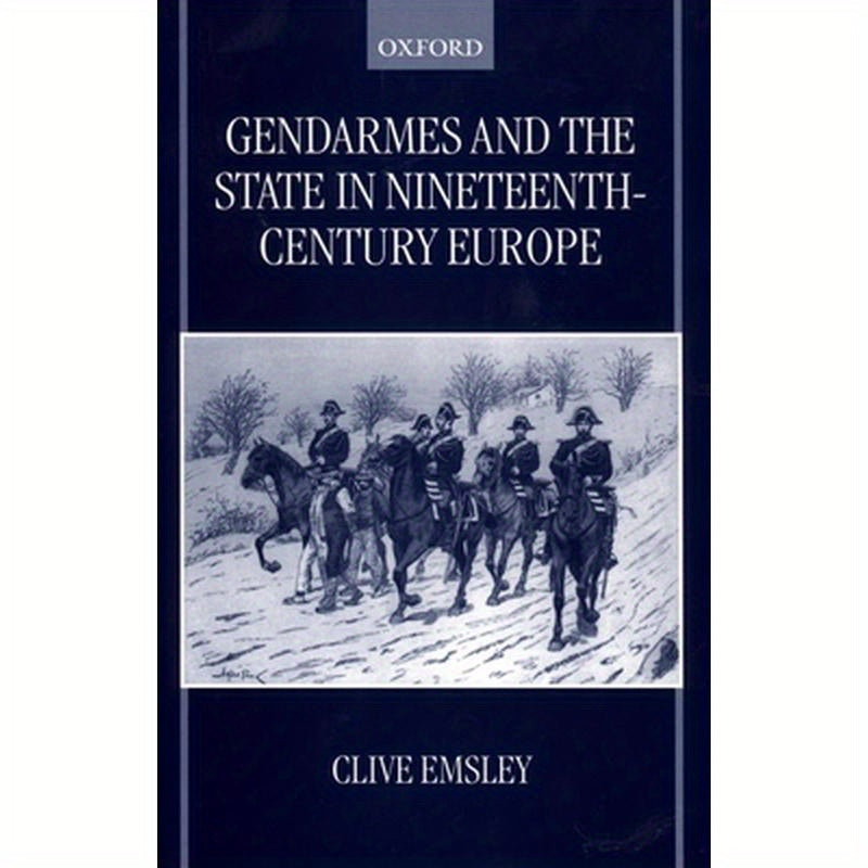 Gendarmes and the State in Nineteenth-Century Europe