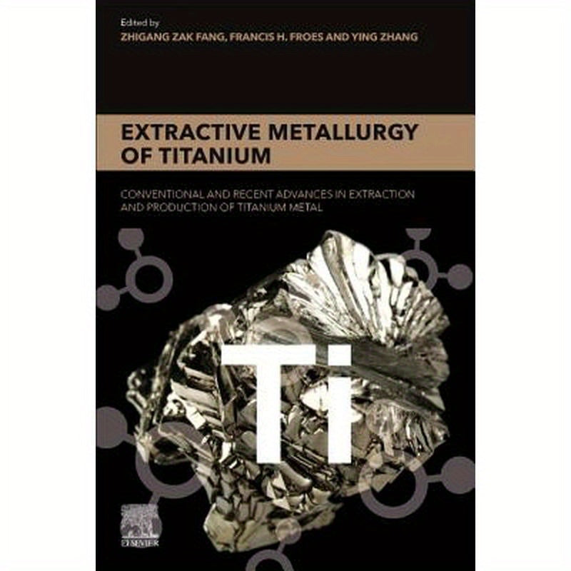 Extractive Metallurgy of Titanium: Conventional and Recent Advances in Extraction and Production of Titanium Metal