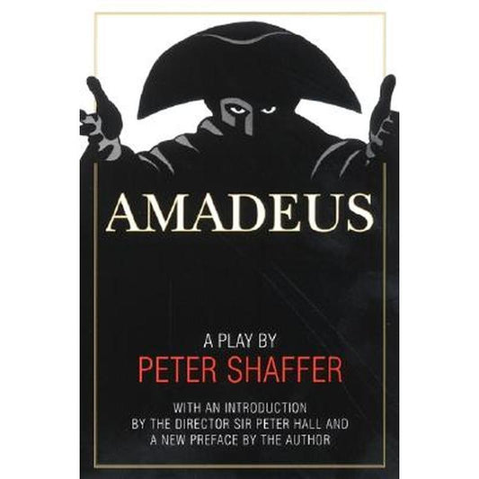 Amadeus: A Play by Peter Shaffer
