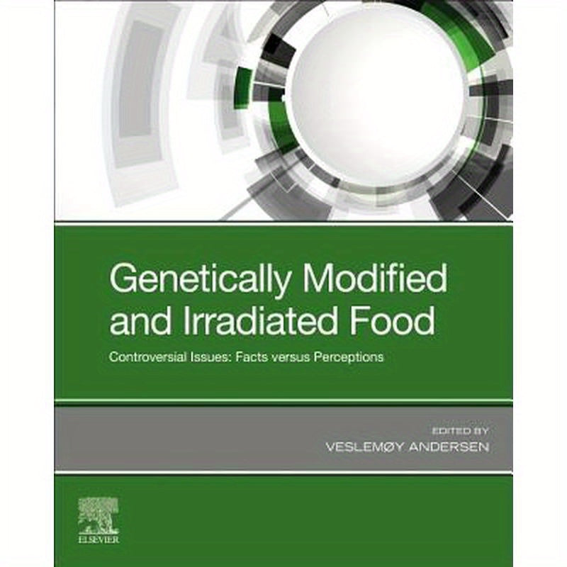 Genetically Modified and Irradiated Food: Controversial Issues: Facts Versus Perceptions