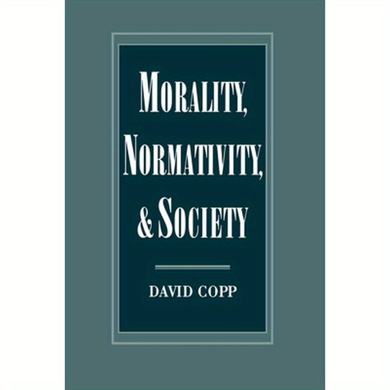 Morality, Normativity, and Society
