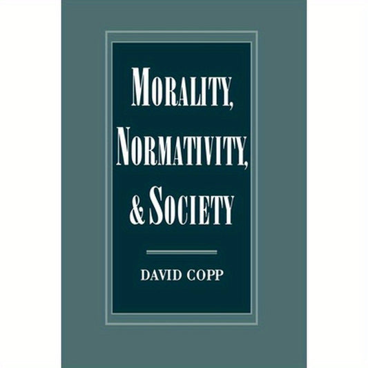 Morality, Normativity, and Society