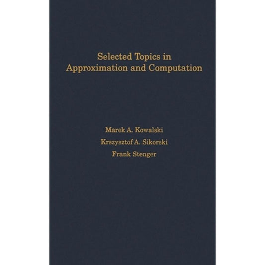 Selected Topics in Approximation and Computation