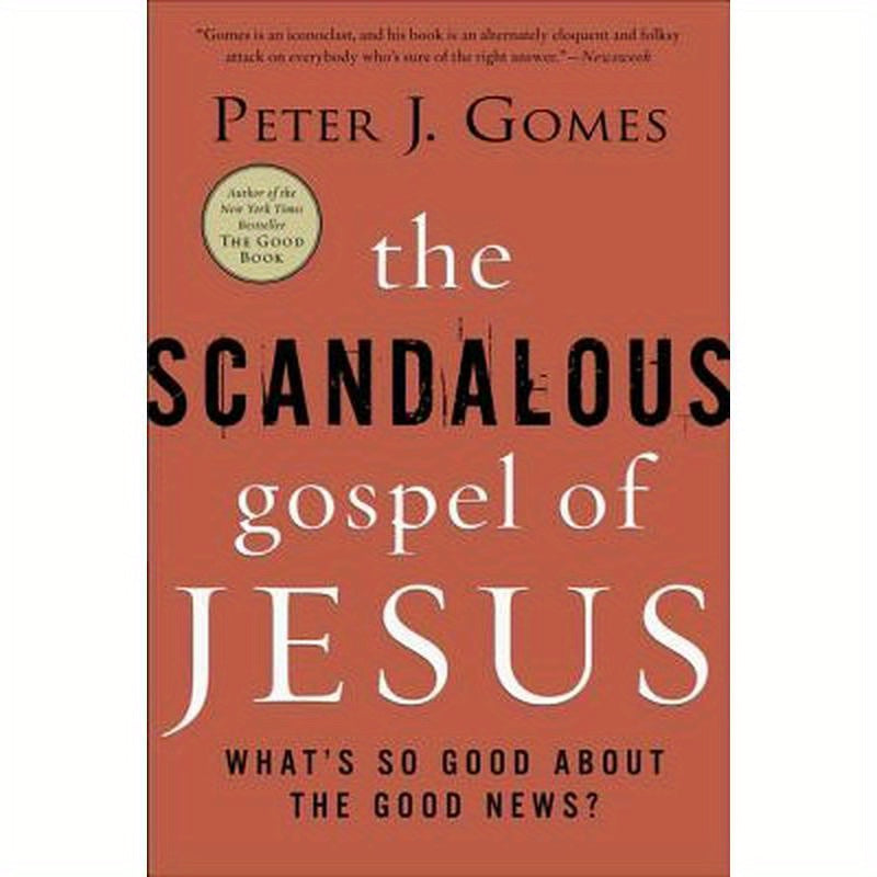 The Scandalous Gospel of Jesus: What's So Good about the Good News?