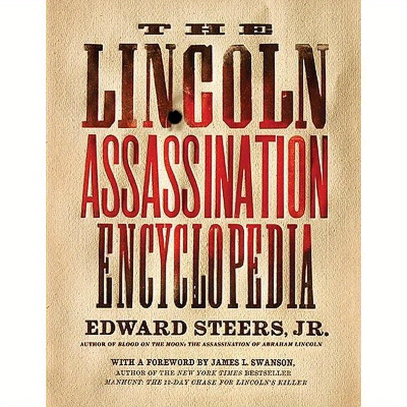 The Lincoln Assassination Encyclopedia