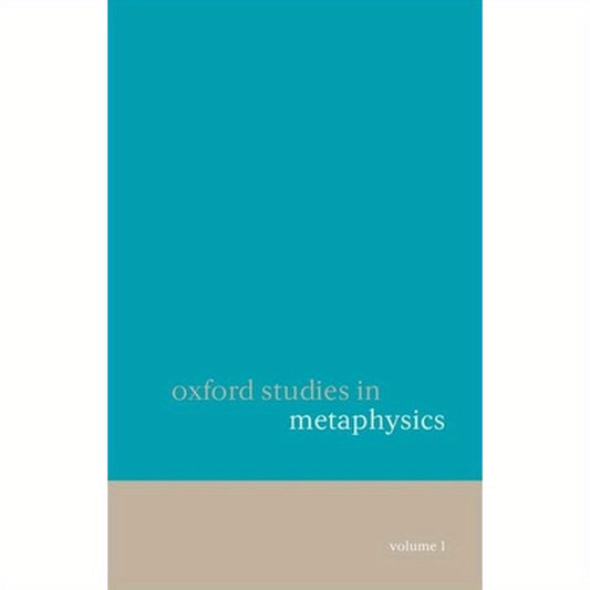 Oxford Studies in Metaphysics: Volume 1
