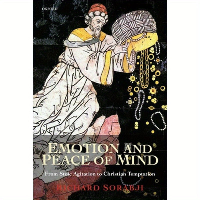 Emotion and Peace of Mind: From Stoic Agitation to Christian Temptation