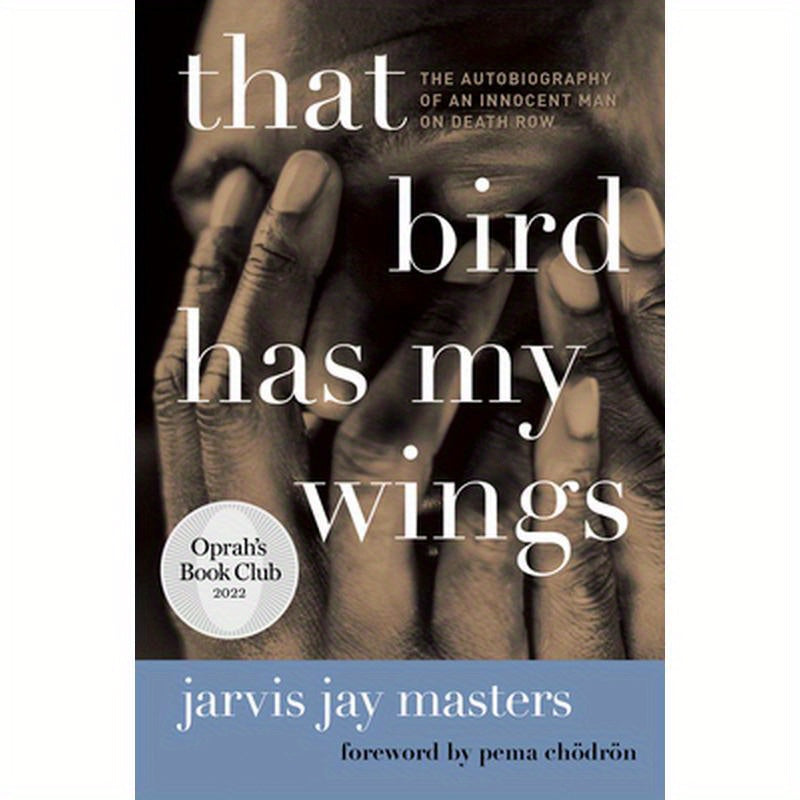 That Bird Has My Wings: The Autobiography of an Innocent Man on Death Row