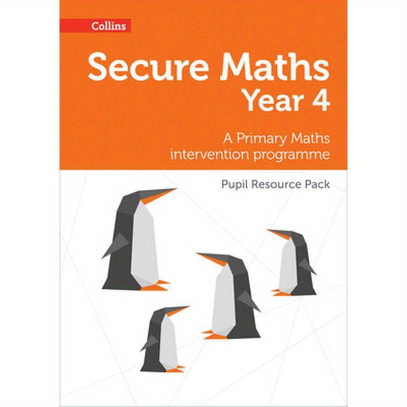 Secure Year 4 Maths Pupil Resource Pack: A Primary Maths intervention programme