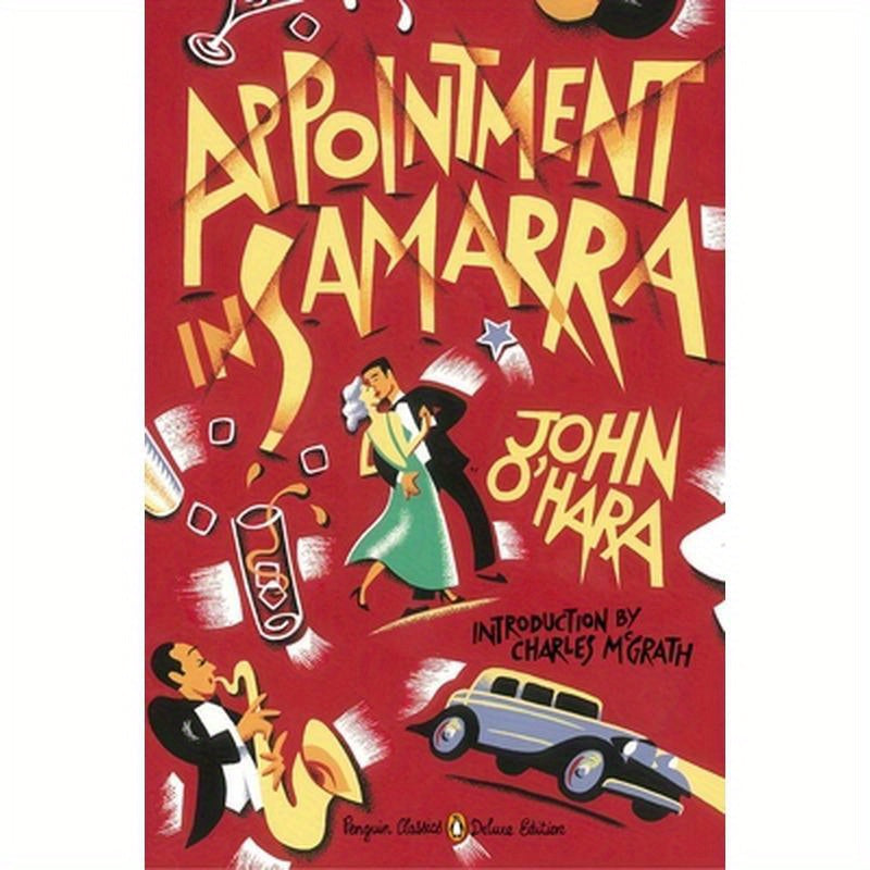 Appointment in Samarra: (Penguin Classics Deluxe Edition)