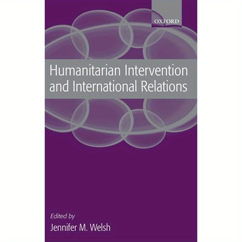 Humanitarian Intervention and International Relations