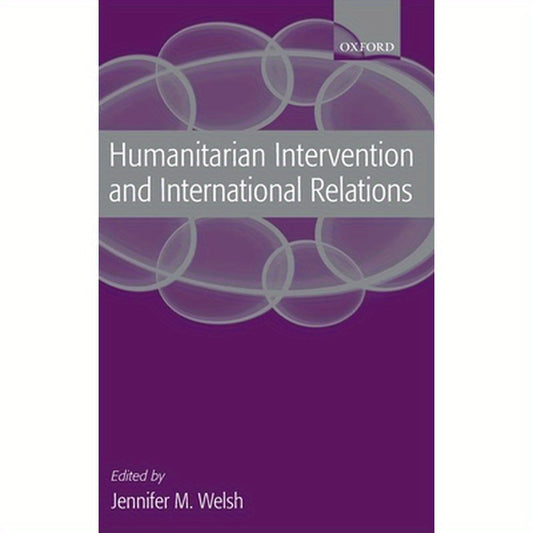 Humanitarian Intervention and International Relations