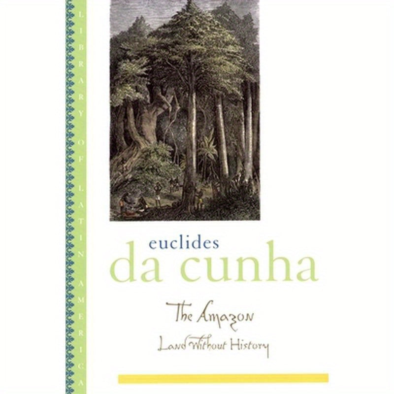 The Amazon: Land Without History