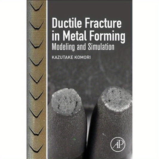 Ductile Fracture in Metal Forming: Modeling and Simulation