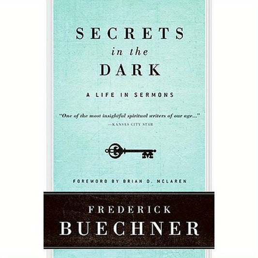 Secrets in the Dark: A Life in Sermons