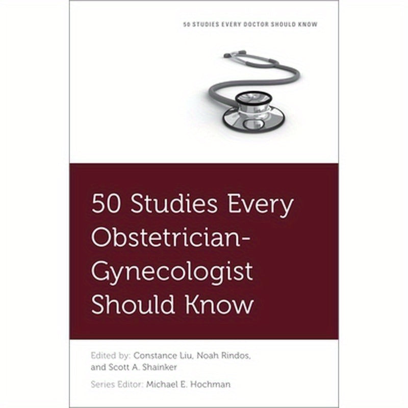 50 Studies Every Obstetrician-Gynecologist Should Know