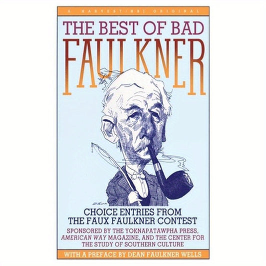 The Best of Bad Faulkner: Choice Entries from the Faux Faulkner Contest