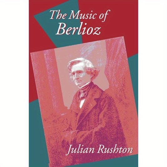 The Music of Berlioz