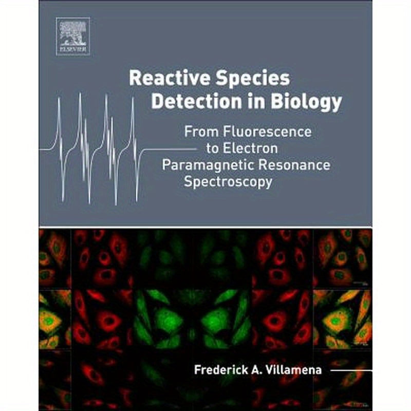 Reactive Species Detection in Biology: From Fluorescence to Electron Paramagnetic Resonance Spectroscopy