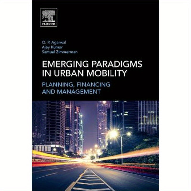 Emerging Paradigms in Urban Mobility: Planning, Financing and Management