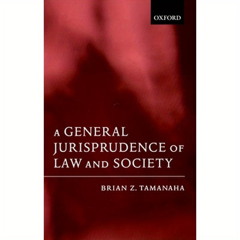 A General Jurisprudence of Law and Society