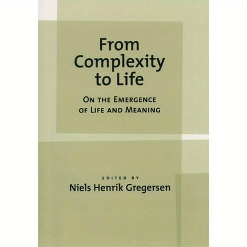 From Complexity to Life: On the Emergence of Life and Meaning