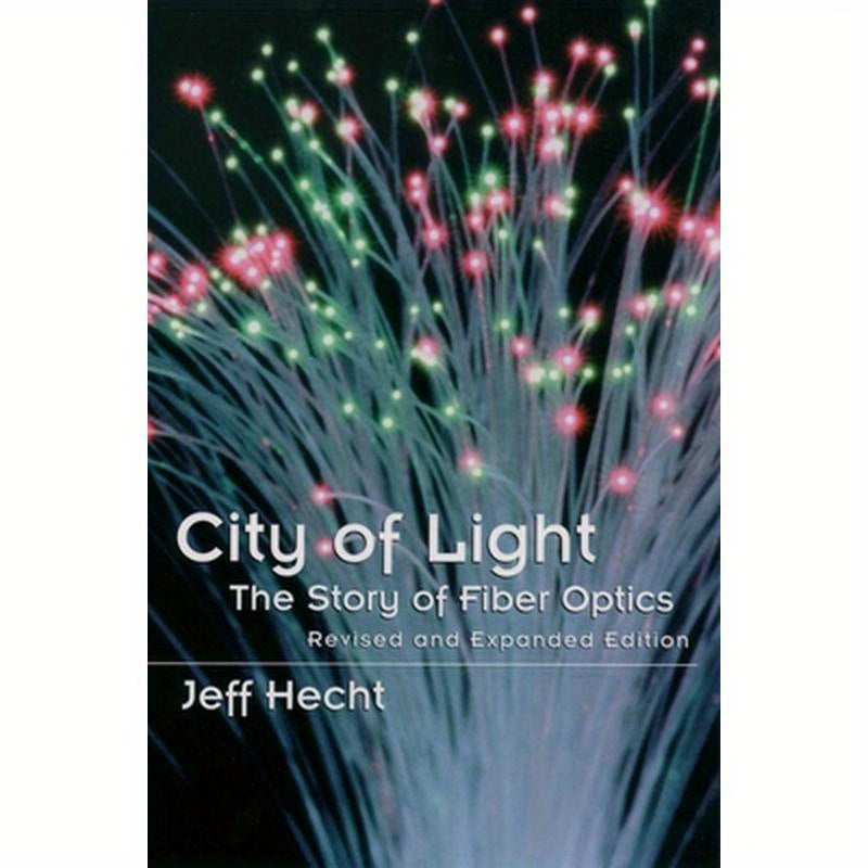 City of Light: The Story of Fiber Optics