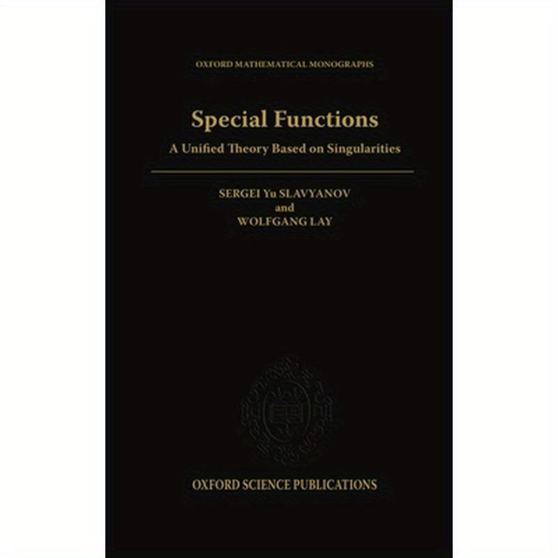 Special Functions: A Unified Theory Based on Singularities