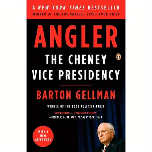 Angler: The Cheney Vice Presidency